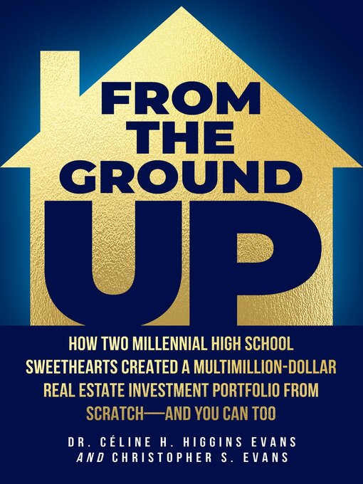 Title details for From the Ground Up by Dr. Céline H. Higgins Evans - Available